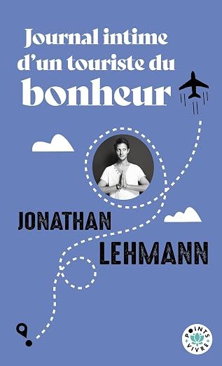 Couverture du livre Journal intime d'un touriste du bonheur, de Jonathan Lehmann